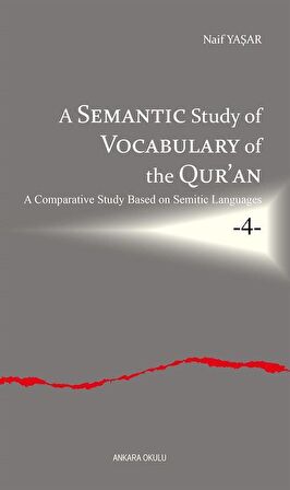 A Semantic Study of Vocabulary of the Qur’an