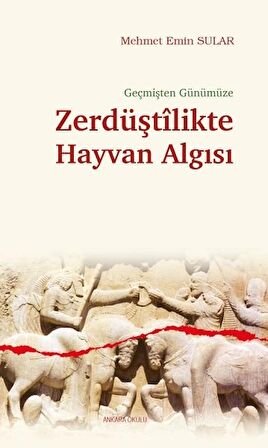 Geçmişten Günümüze Zerdüştîlikte Hayvan Algısı