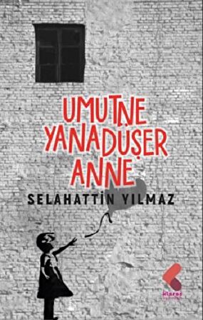 Umut Ne Yana Düşer Anne