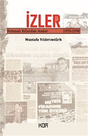 İzler & Fırtınalı Yıllardan Anılar 1970-1990