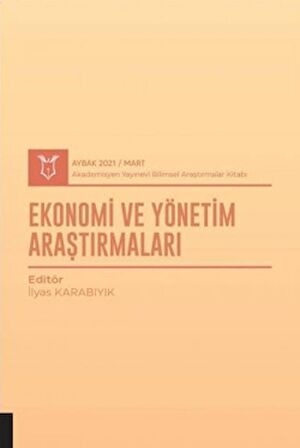 Ekonomi ve Yönetim Araştırmaları (AYBAK 2021 Mart)