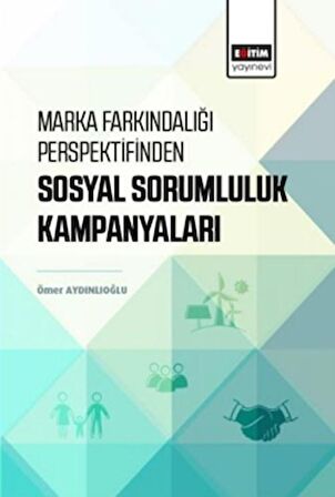 Marka Farkındalığı Perspektifinden Sosyal Sorumluluk Kampanyaları