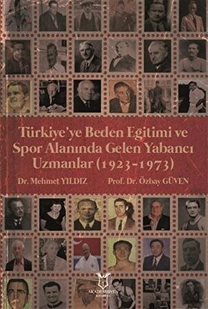 Türkiye’ye Beden Eğitimi ve Spor Alanında Gelen Yabancı Uzmanlar (1923-1973)