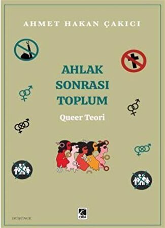 Ahlak Sonrası Toplum – Queer Teori