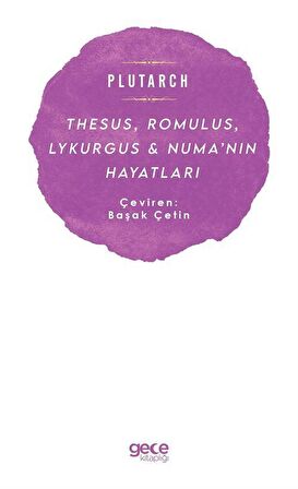 Thesus, Romulus, Lykurgus ve Numa’nın Hayatları