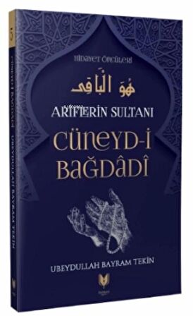 Ariflerin Sultanı Cüneyd-i Bağdadi