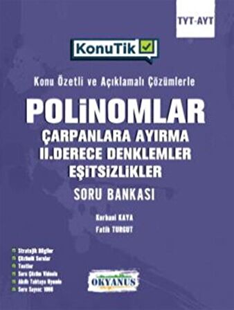 TYT AYT Konu Tik Polinomlar Çarpanlara Ayırma 2. Derece Denklemler Ve Eşitsizlikler Soru Bankası