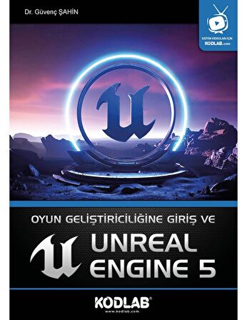 OYUN GELİŞTİRİCİLİĞİNE GİRİŞ VE UNREAL ENGİNE 5