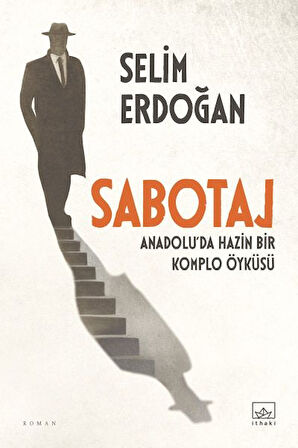 Kitap: Sabotaj Anadolu’da Hazin Bir Komplo Öyküsü