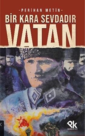 Bir Kara Sevdadır Vatan