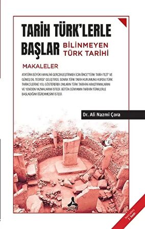 Tarih Türk'lerle Başlar Bilinmeyen Türk Tarihi