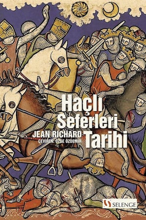 Haçlı Seferleri Tarihi / Jean Richard