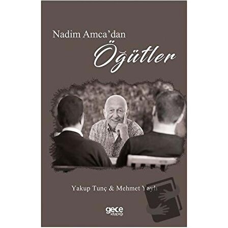Nedim Amca'dan Öğütler / Gece Kitaplığı / Mehmet Yaylı,Yakup Tunç