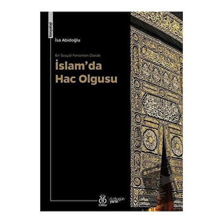 Bir Sosyal Fenomen Olarak İslam’da Hac Olgusu