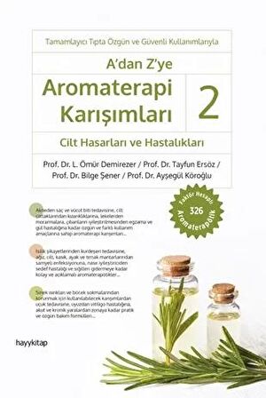 A’dan Z’ye Aromaterapi Karışımları - 2 / Cilt Hasarları ve Hastalıkları