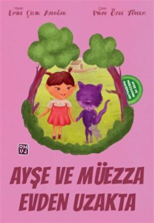 Ayşe ve Müezza Evden Uzakta / Ayşe ve Müezza'nın Maceraları / Emine Çelik Aydoğan