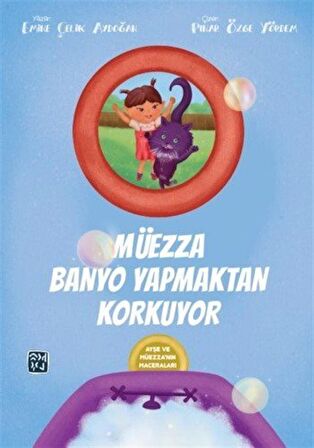 Müezza Banyo Yapmaktan Korkuyor / Ayşe ve Müezza'nın Maceraları / Emine Çelik Aydoğan