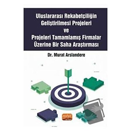 Uluslararası Rekabetçiliğin Geliştirilmesi Projeleri ve Projeleri Tamamlamış Firmalar Üzerine Bir Saha Araştırması