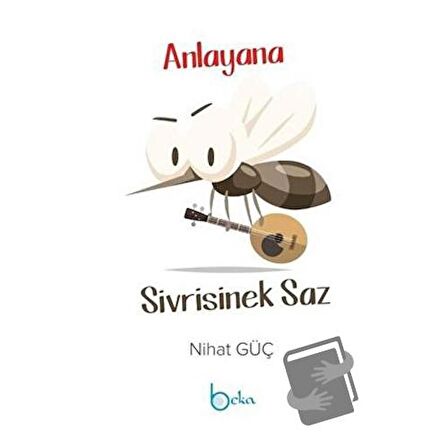 Anlayana Sivrisinek Saz