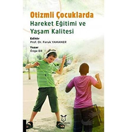 Otizmli Çocuklarda Hareket Eğitimi ve Yaşam Kalitesi
