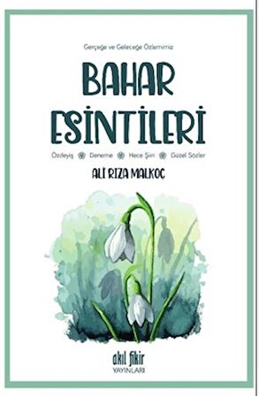 Gerçeğe ve Geleceğe Özlemimiz - Bahar Esintileri