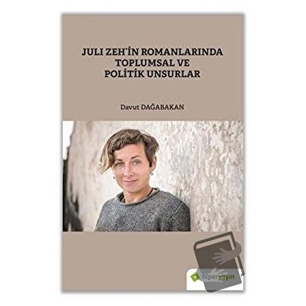 Juli Zeh’in Romanlarında Toplumsal ve Politik Unsurlar