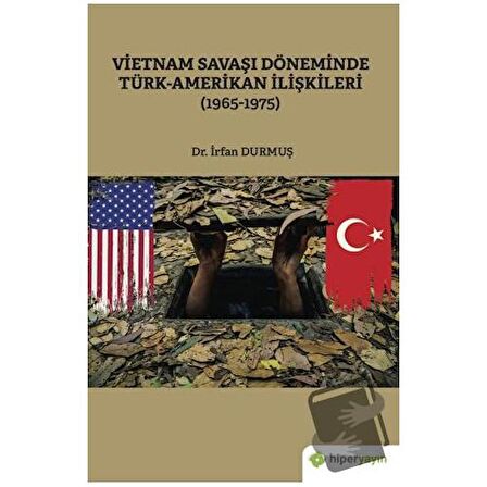 Vietnam Savaşı Döneminde Türk-Amerikan İlişkileri (1965-1975)