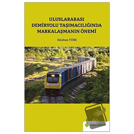 Uluslararası Demiryolu Taşımacılığında Markalaşmanın Önemi