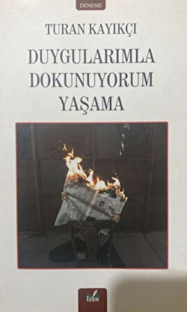 Duygularımla Dokunuyorum Yaşama