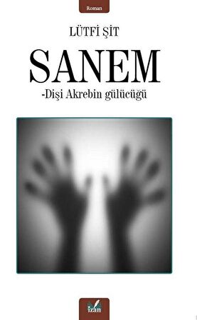 Sanem & Dişi Akrebin Gülücüğü / Lütfi Şit