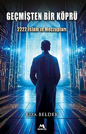Geçmişten Bir Köprü 2222 İslam'ın Meczupları / Rıza Beldek