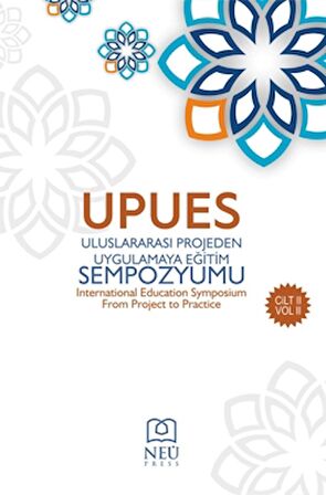 Uluslararası Projeden Uygulamaya Eğitim Sempozyum Kitabı (2 Cilt)