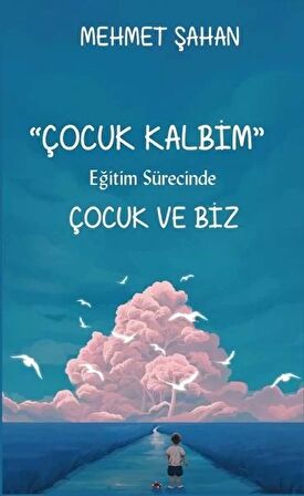 Eğitim Sürecinde Çocuk ve Biz