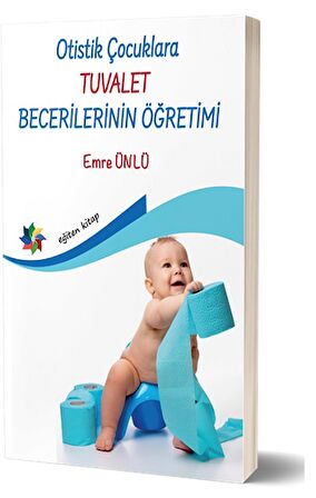Otistik Çocuklara Tuvalet Becerilerinin Öğretimi