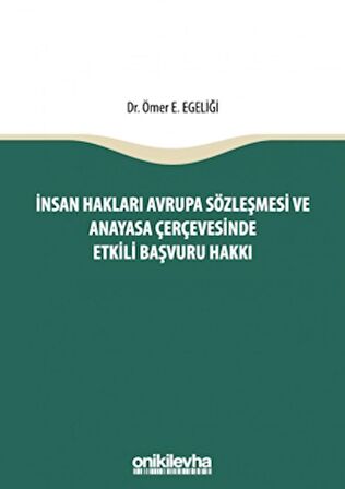 İnsan Hakları Avrupa Sözleşmesi ve Anayasa Çerçevesinde Etkili Başvuru Hakkı