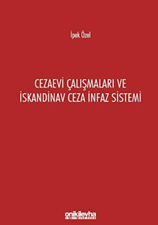 Cezaevi Çalışmaları ve İskandinav Ceza İnfaz Sistemi