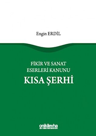 Fikir ve Sanat Eserleri Kanunu Kısa Şerhi