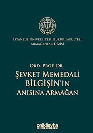 Ord. Prof. Dr. Şevket Memedali Bilgişin'in Anısına Armağan