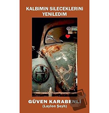 Kalbimin Sileceklerini Yeniledim