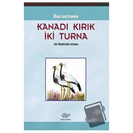 Kanadı Kırık İki Turna