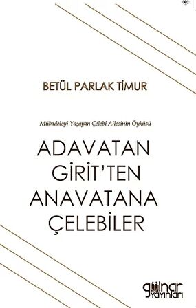 Adavatan Girit’ten Anavatana Çelebiler