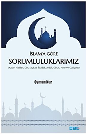 İslam’a Göre Sorumluluklarımız