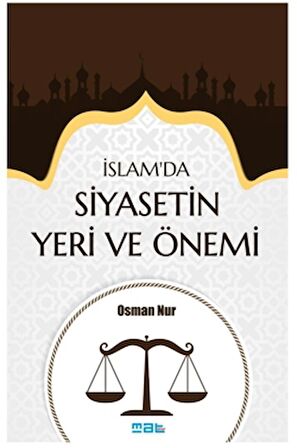 İslam’da Siyasetin Yeri ve Önemi