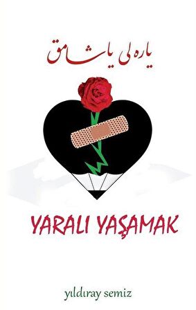 Yaralı Yaşamak