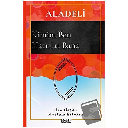 Aladeli - Kimim Ben Hatırlat Bana