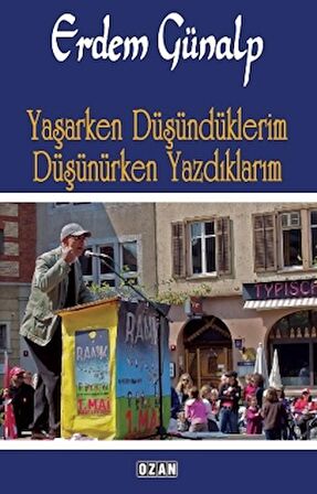 Yaşarken Düşündüklerim Düşünürken Yazdıklarım