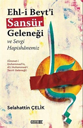 Ehl-i Beyt’i Sansür Geleneği Ve Sevgi Hapishanemiz