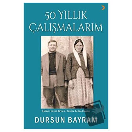 50 Yıllık Çalışmalarım