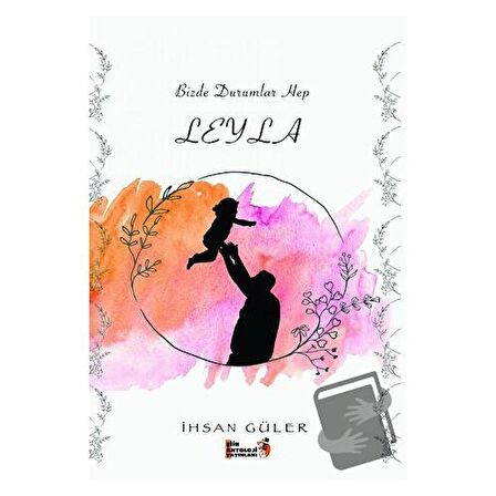 Bizde Durumlar Hep Leyla