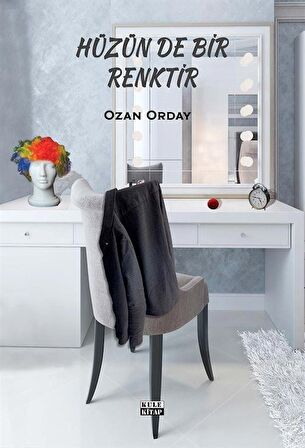 Hüzün de Bir Renktir